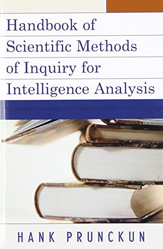 Handbook of Scientific Methods of Inquiry for Intelligence Analysis (Security and Professional Intelligence Education Series), by Hank Pru
