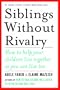 Siblings Without Rivalry