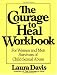 The Courage to Heal Workbook: A Guide for Women and Men Survivors of Child Sexual Abuse by Laura Davis
