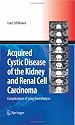 Acquired Cystic Disease of the Kidney and Renal Cell Carcinoma: Complication of Long-Term Dialysis
