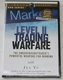 Level II Trading Warfare: The Undergroundtrader's Powerful Weapons for Winning