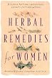 Herbal Remedies for Women: Discover Nature's Wonderful Secrets Just for Women