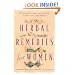 Herbal Remedies for Women: Discover Nature's Wonderful Secrets Just for Women
