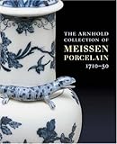 The Arnhold collection of Meissen porcelain, 1710-50