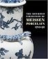 Arnhold Collection of Meissen Porcelain, The: 1710-1750