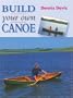 Build Your Own Canoe (Manual of Techniques)
