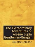 The Extraordinary Adventures of Arsene Lupin, Gentleman-burglar