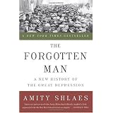 The Forgotten Man: A New History of the Great Depression