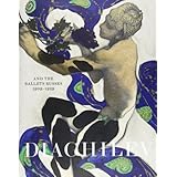 diaghilev and the golden age of the ballets russes 1909 1929
