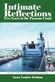 Intimate Reflections: Two Years at the Panama Canal