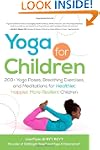 Yoga for Children: 200+ Yoga Poses, B...