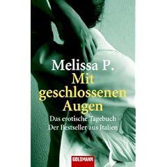 Mit geschlossenen Augen: Das erotische Tagebuch - Der Bestseller aus Italien