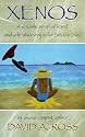 Xenos: A Romantic Novel of Travel and Self-Discovery in the Grecian Isles