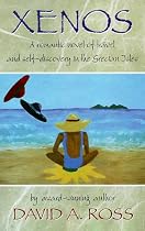 Xenos: A Romantic Novel of Travel and Self-Discovery in the Grecian Isles