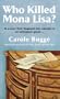 Who Killed Mona Lisa? (Claire Rawlings Mysteries)