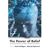 The Power of Belief: Psychological Influence on Illness, Disability, and Medicine