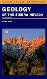 Geology of the Sierra Nevada (California Natural History Guides)