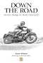 Down the Road: Genuine Mileage On Classic Motorcycles