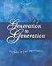Generation to Generation: A Legacy of Love and Wisdom