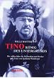 Tino, K�nig des Untergrunds. Die wilden Jahre der Halbstarken und Rocker