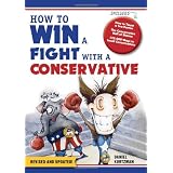 How to Win a Fight With a Conservative ~ Daniel Kurtzman