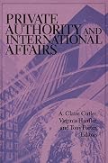 Private Authority and International Affairs (Suny Series in Global Politics)