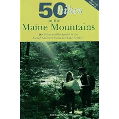 50 Hikes in the Maine Mountains: Day Hikes and Backpacks in the Fabled Northern Peaks and Lake Country (Fifty Hikes Series)
