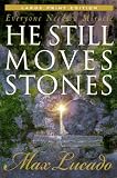 He Still Moves Stones
