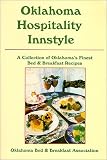 Oklahoma Hospitality Innstyle: A Collection of Oklahoma's Finest Bed & Breakfast Recipes
