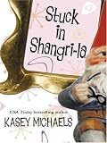 Stuck In Shangri-La (Hqn Romance)
