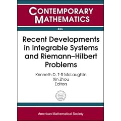 Recent Developments in Integrable Systems and Riemann-Hilbert Problems: Ams Special Session, Integrable Systems and Riemann-Hilbert Problems, November 10-12, 2000, University of Alabama, Birmingham, Alabama