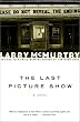 The LAST PICTURE SHOW : A Novel