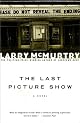 The LAST PICTURE SHOW : A Novel