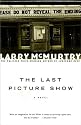 The LAST PICTURE SHOW : A Novel