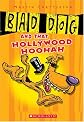 Bad Dog and That Hollywood Hoohah