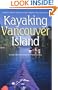 Kayaking Vancouver Island: Great Trips from Port Hardy to Victoria