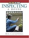 Inspecting a House (For Pros by Pros)