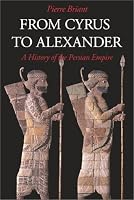 From Cyrus to Alexander: A History of the Persian Empire