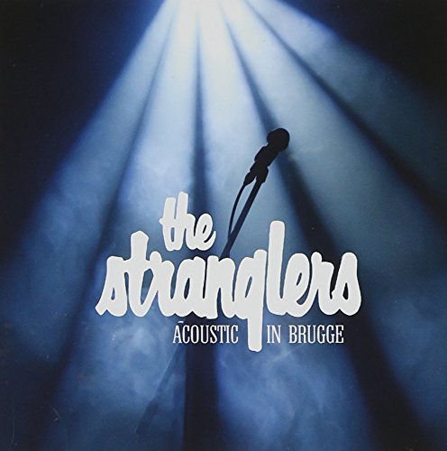 The Stranglers - Acoustic In Brugge - Zortam Music
