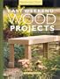 Easy Weekend Wood Projects (Woodworking for Women)