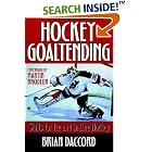 Click here to buy Hockey Goaltending by  Brian Daccord.