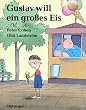 Gustav will ein gro�es Eis