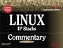 Linux IP Stacks Commentary: Guide to Gaining Insider's Knowledge on the IP Stacks of the Linux Code