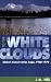 Book To the White Clouds: Idaho's Conservation Saga, 1900-1970