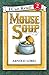 Mouse Soup (Turtleback School & Library Binding Edition) (I Can Read: Level 2)