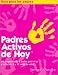 Padres Activos de Hoy: Un programa de 3 partes para criar a ninos de 2 a 12 anos de edad (Spanish edition of Active Parenting Today) (Guia Para Los Padres Parent s Guide)