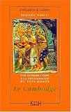 Le Cambodge: Une introduction a la connaissance du pays khmer (Civilisations & societes)
