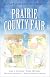 Prairie County Fair: After the Harvest/a Test of Faith/Goodie Goodie/a Change of Heart