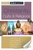 Rose Bible Basics: Christianity, Cults and Religions