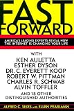 View Book 'Fast Forward: America's Leading Experts Reveal How The Internet Is Changing Your Life'